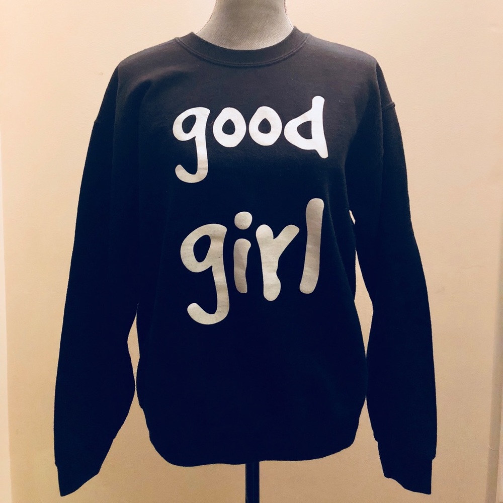 “good girl” Sweatshirt
